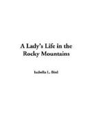 Lady's Life in the Rocky Mountains, A