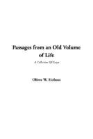 Passages from an Old Volume of Life