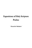Expositions of Holy Scripture, Psalms