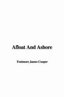 Afloat and Ashore