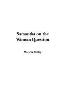 Samantha on the Woman Question