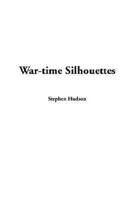 War-Time Silhouettes