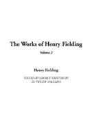 The Works of Henry Fielding. V. 2