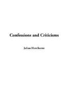 Confessions and Criticisms