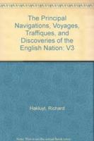 Principal Navigations, Voyages, Traffiques, and Discoveries of the English