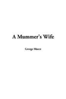 Mummer's Wife, A