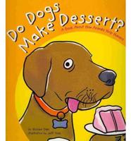 Do Dogs Make Dessert?