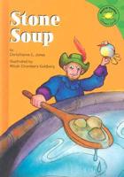 Stone Soup / By Christianne Jones ; Illustrated by Micah Chambers-Goldberg