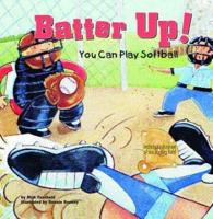 Batter Up! You Can Play Softball