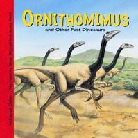 Ornithomimus and Other Fast Dinosaurs