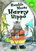 Rumble Meets Harry Hippo