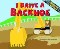 I Drive a Backhoe