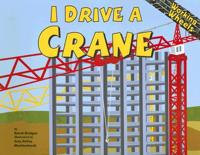 I Drive a Crane