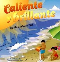 Caliente Y Brillante/ Hot and Bright