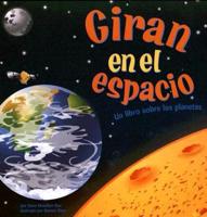 Giran En El Espacio/ Spinning in Space