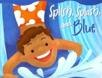 Splish, Splash, and Blue
