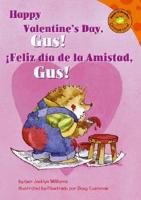 Happy Valentine's Day, Gus!/!Feliz Dia De La Amistad, Gus!