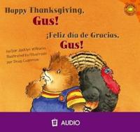 Happy Thanksgiving, Gus!/Feliz Dia De Gracia, Gus!