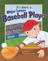 If I Were a Major League Baseball Player