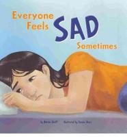 Everyone Feels Sad Sometimes