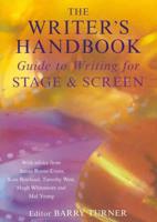 The Writer's Handbook Guide to Writing for Stage and Screen