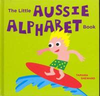 Little Aussie Alphabet Book