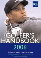 The R & A Golfer's Handbook 2006