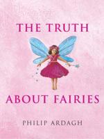 The Truth About Fairies