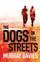 The Dogs in the Streets