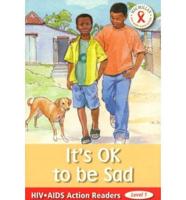 HIV/AIDS Action Readers; OK to Be Sad