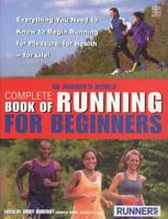 The Runner's World Complete Book of Running for Beginners