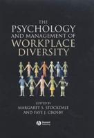 The Psychology and Management of Workplace Diversity
