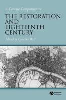 A Concise Companion to the Restoration and the Eighteenth Century