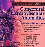 An Angiographic Atlas of Congenital Cardiovascular Anomalies