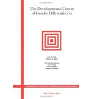 The Developmental Course of Gender Differentiation