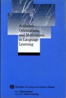 Attitudes, Orientations, and Motivations in Language Learning
