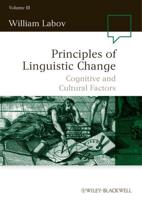 Principles of Linguistic Change. Volume 3 Cognitive and Cultural Factors
