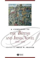 A Companion to the British and Irish Novel 1945-2000