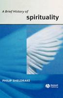 A Brief History of Spirituality