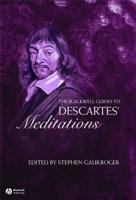 The Blackwell Guide to Descartes' Meditations