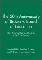 The 50th Anniversary of Brown V. Board of Education