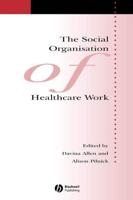 The Social Organisation of Healthcare Work