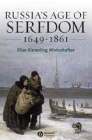 Russia's Age of Serfdom 1649-1861