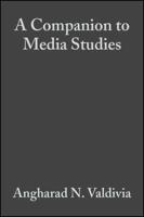 A Companion to Media Studies