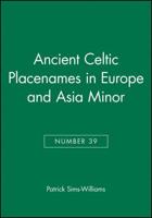 Ancient Celtic Place-Names in Europe and Asia Minor