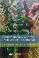 Ethnobiology and the Science of Humankind