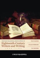 The Wiley-Blackwell Encyclopedia of Eighteenth-Century Writers and Writing