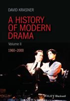 A History of Modern Drama. Volume II 1960-2000