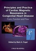 Principles and Practice of Cardiac Magnetic Resonance in Congenital Heart Disease