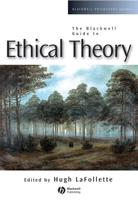 The Blackwell Guide to Ethical Theory